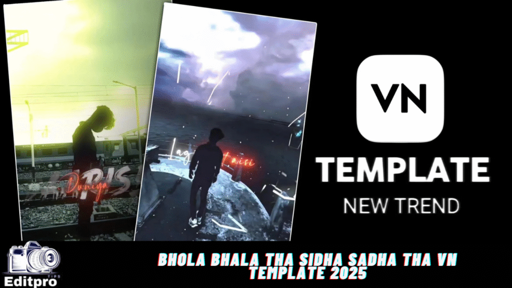 Bhola Bhala Tha Sidha Sadha Tha Vn Template 2025