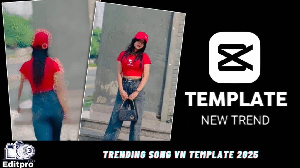 Trending Song Vn Template 2025