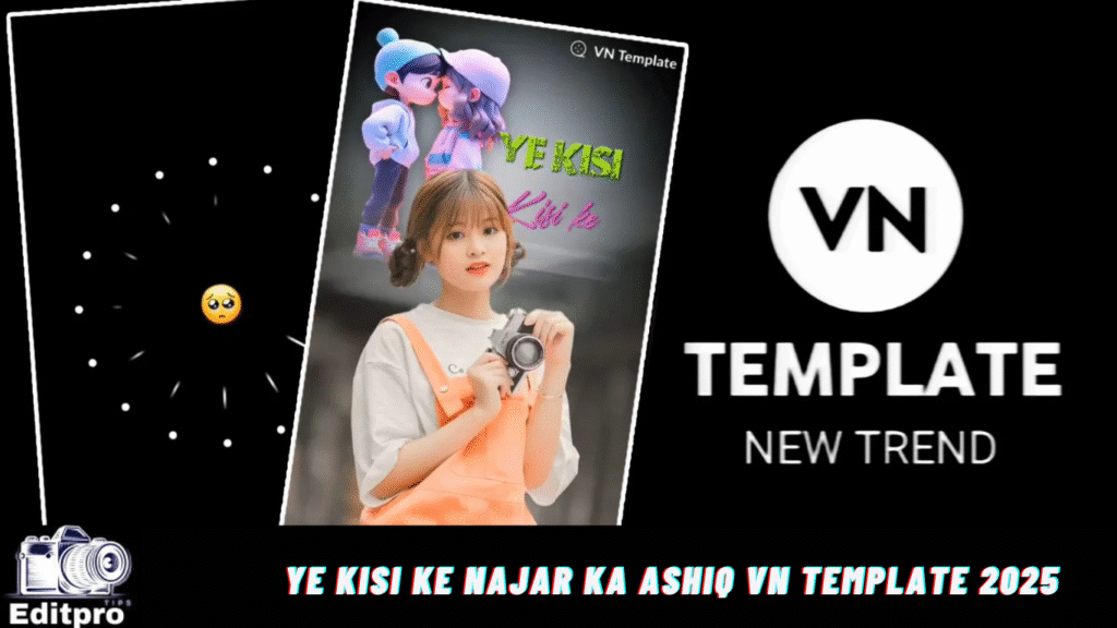 Ye Kisi Ke najar Ka Ashiq Vn Template 2025 Ye Kisi Ke najar Ka Ashiq Vn Template 2025