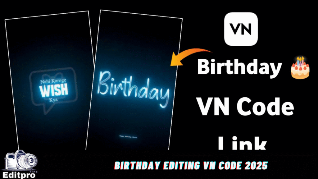 Birthday editing VN Code 2025 Birthday editing VN Code 2025