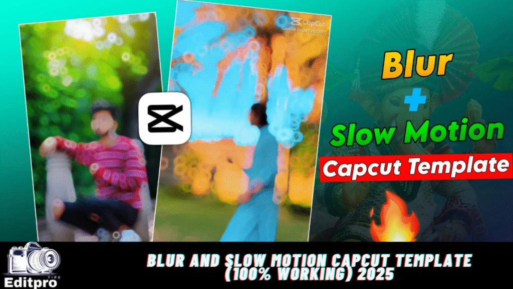 Blur And Slow Motion Capcut Template (100% Working) 2025 Blur And Slow Motion Capcut Template (100% Working) 2025