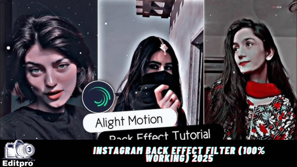 Instagram Back Effect Filter (100% Working) 2025 Instagram Back Effect Filter (100% Working) 2025