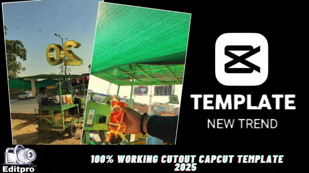 100% Working Cutout Capcut Template 2025