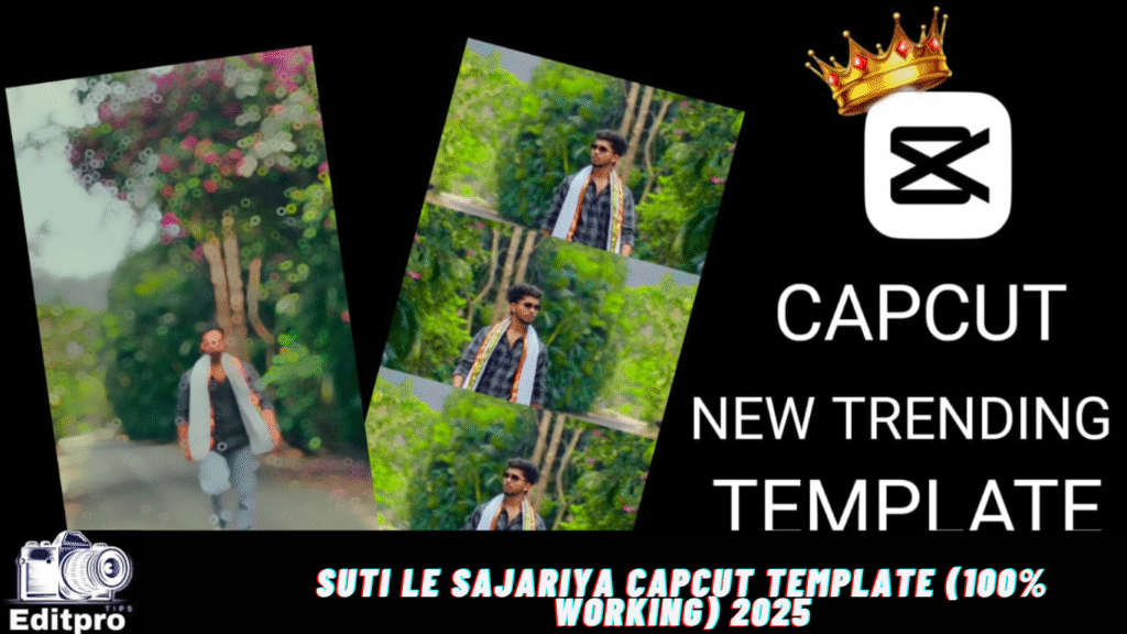 Suti Le Sajariya Capcut Template (100% Working) 2025