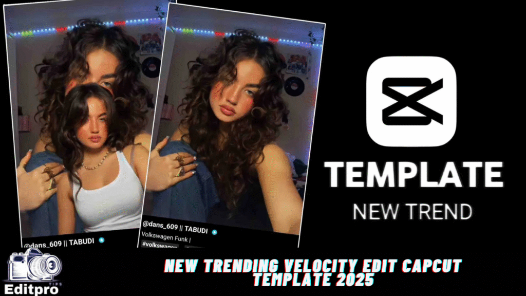 New Trending Velocity Edit Capcut Template 2025 New Trending Velocity Edit Capcut Template 2025