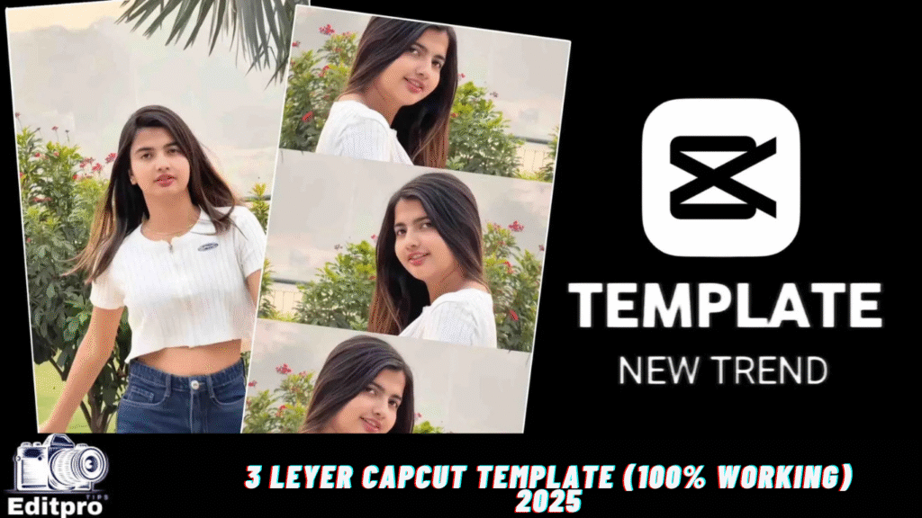 3 leyer Capcut Template (100% Working) 2025 3 leyer Capcut Template (100% Working) 2025