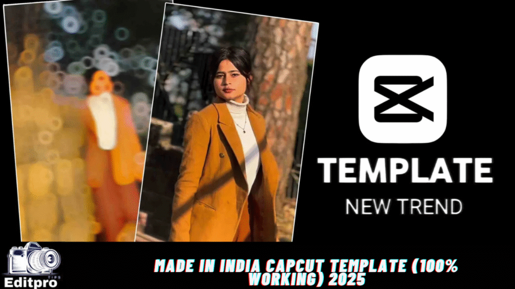 Made In India Capcut Template (100% Working) 2025 Made In India Capcut Template (100% Working) 2025
