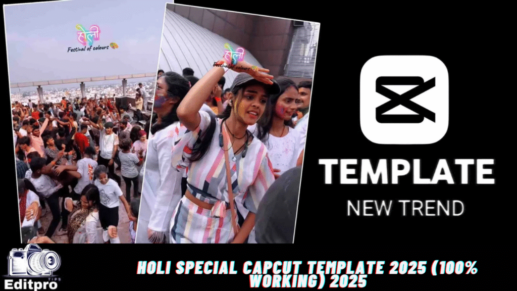 Holi Special Capcut Template 2025 (100% Working) Holi Special Capcut Template 2025 (100% Working) 2025