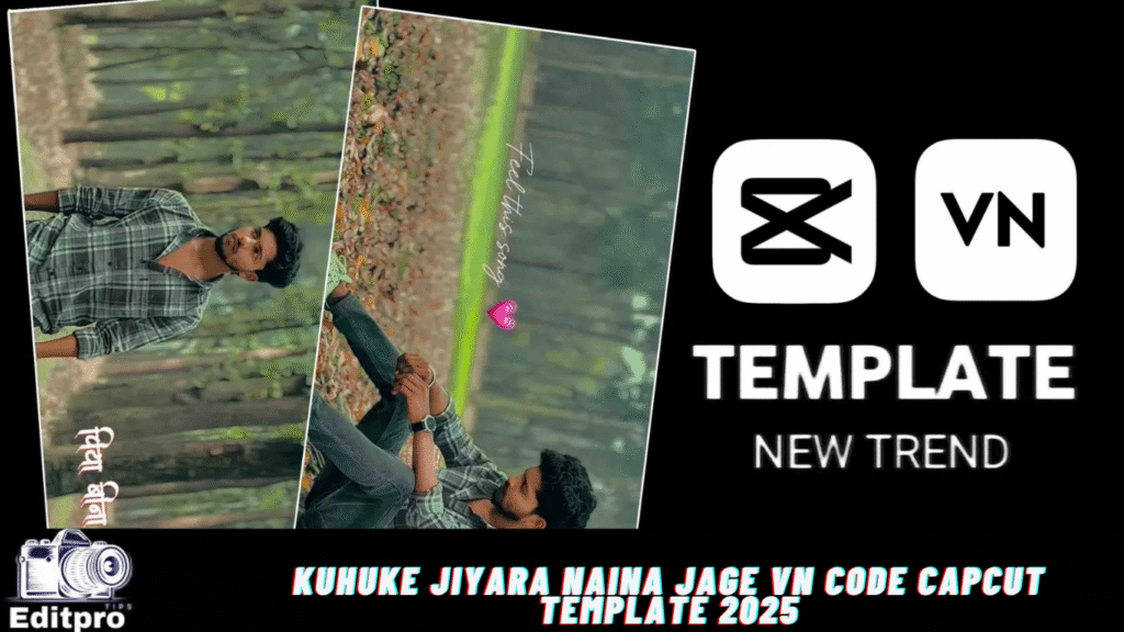 Kuhuke Jiyara Naina Jage Vn Code Capcut Template 2025 Kuhuke Jiyara Naina Jage Vn Code Capcut Template 2025