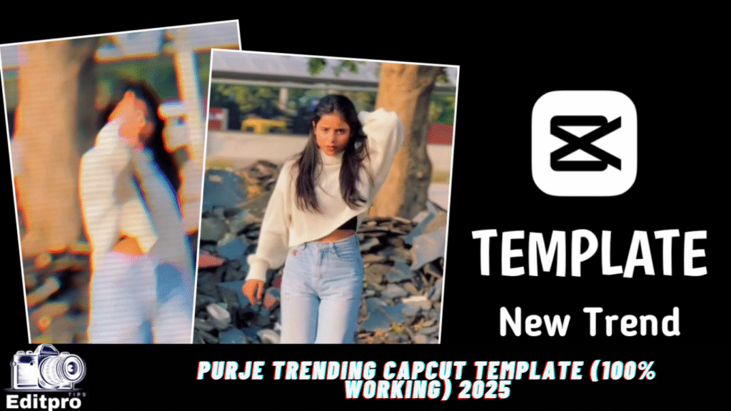 Purje Trending Capcut Template (100% Working) 2025 Purje Trending Capcut Template (100% Working) 2025