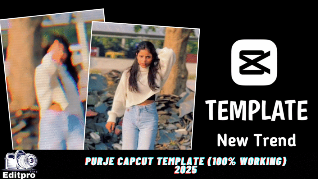 Purje Capcut Template (100% Working) 2025 Purje Capcut Template (100% Working) 2025